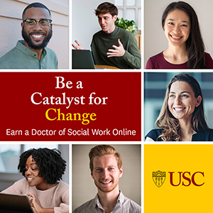 Be a Catalyst for Change - Earn a Doctor of Social Work Online - USC
